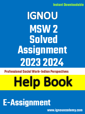 IGNOU MSW 2 Solved Assignment 2023 2024